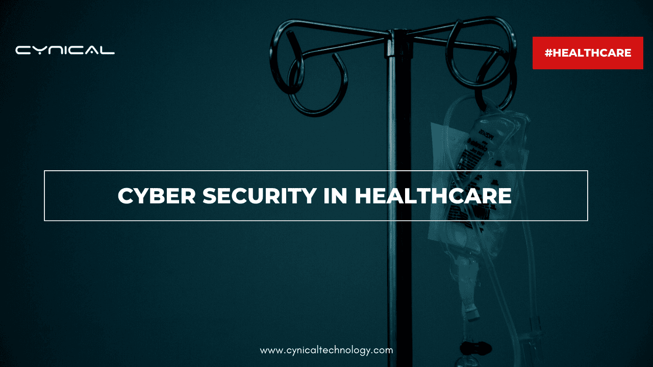 Cyber Security in Healthcare