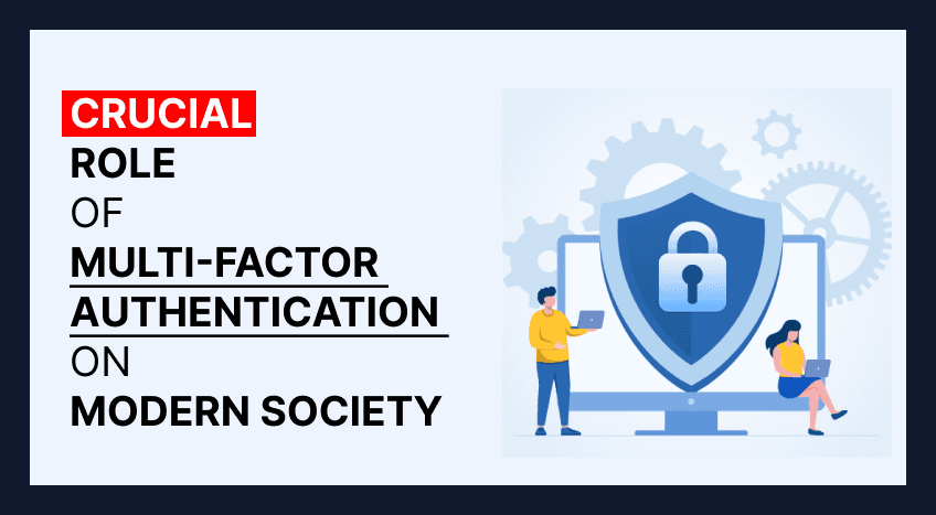 The Crucial Role of Multifactor Authentication (MFA) in Modern Security